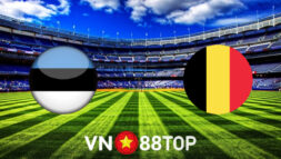 Soi kèo nhà cái, tỷ lệ kèo bóng đá: Estonia vs Bỉ – 01h45 – 03/09/2021